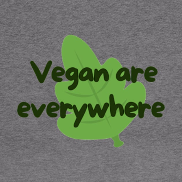 Vegan Are Everywhere by Dog and cat lover
